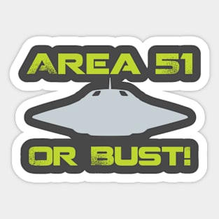 Area 51 or Bust! Sticker